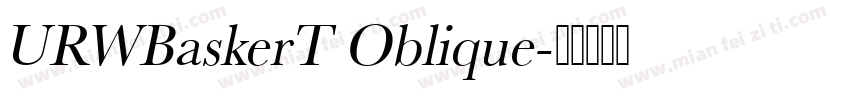 URWBaskerT Oblique字体转换